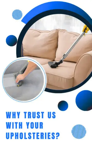 Trust Us With Your Upholsteries